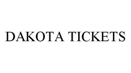 DAKOTA TICKETS trademark