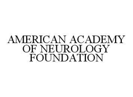 AMERICAN ACADEMY OF NEUROLOGY FOUNDATION trademark