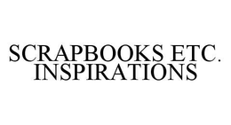 SCRAPBOOKS ETC. INSPIRATIONS trademark