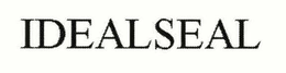 IDEALSEAL trademark