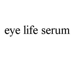 EYE LIFE SERUM trademark