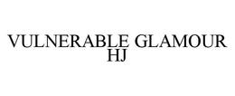 VULNERABLE GLAMOUR HJ trademark