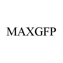 MAXGFP trademark