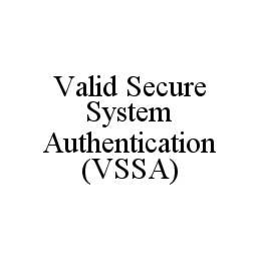 VALID SECURE SYSTEM AUTHENTICATION (VSSA) trademark