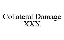COLLATERAL DAMAGE XXX trademark