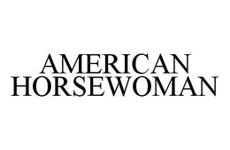 AMERICAN HORSEWOMAN trademark