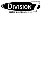 DIVISION 7 QUALITY INSULATION SYSTEMS trademark