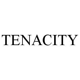 TENACITY trademark