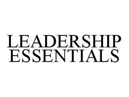 LEADERSHIP ESSENTIALS trademark