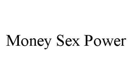 MONEY SEX POWER trademark