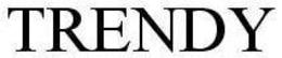 TRENDY trademark