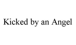 KICKED BY AN ANGEL trademark