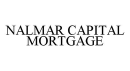 NALMAR CAPITAL MORTGAGE trademark