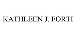 KATHLEEN J. FORTI trademark