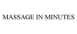 MASSAGE IN MINUTES trademark