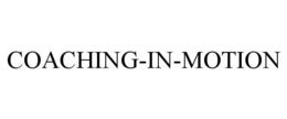 COACHING-IN-MOTION trademark