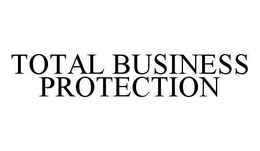 TOTAL BUSINESS PROTECTION trademark