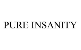PURE INSANITY trademark