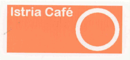 ISTRIA CAFÉ trademark