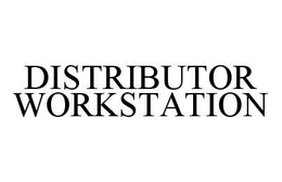 DISTRIBUTOR WORKSTATION trademark