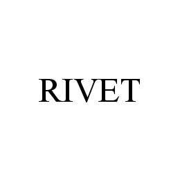 RIVET trademark
