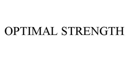 OPTIMAL STRENGTH trademark