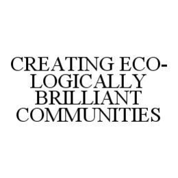 CREATING ECO-LOGICALLY BRILLIANT COMMUNITIES trademark