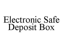 ELECTRONIC SAFE DEPOSIT BOX trademark