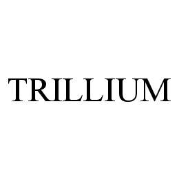 TRILLIUM trademark