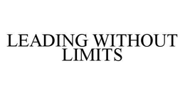 LEADING WITHOUT LIMITS trademark