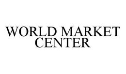 WORLD MARKET CENTER trademark