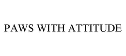PAWS WITH ATTITUDE trademark