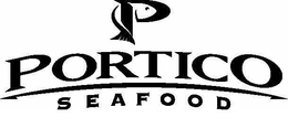 P PORTICO SEAFOOD trademark