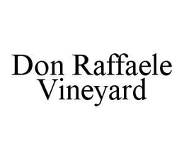 DON RAFFAELE VINEYARD trademark