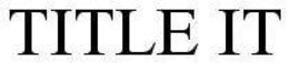 TITLE IT trademark