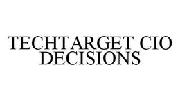 TECHTARGET CIO DECISIONS trademark
