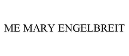 ME MARY ENGELBREIT trademark