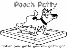 POOCH POTTY "WHEN YOU GOTTA GO...YOU GOTTA GO" trademark