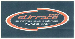 SURFACE 1030 COMPETITION MOUSING SURFACES WWW.FUNC.NET trademark