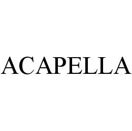 ACAPELLA trademark