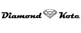 DIAMOND KOTE trademark