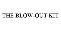 THE BLOW-OUT KIT trademark