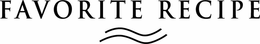FAVORITE RECIPE trademark