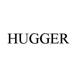 HUGGER trademark