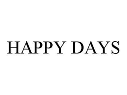 HAPPY DAYS trademark