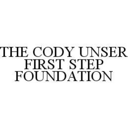 THE CODY UNSER FIRST STEP FOUNDATION trademark