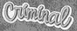 CRIMINAL trademark