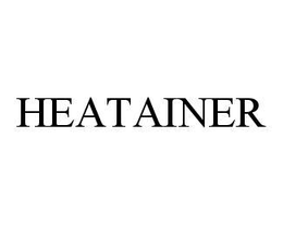 HEATAINER trademark