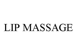 LIP MASSAGE trademark