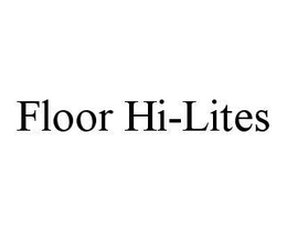 FLOOR HI-LITES trademark